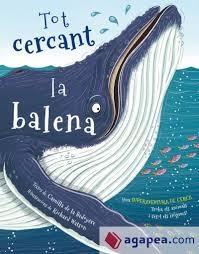 TOT CERCANT LA BALENA | 9788416712342 | BÉDOYÈRE/WATSON | Llibreria L'Altell - Llibreria Online de Banyoles | Comprar llibres en català i castellà online - Llibreria de Girona