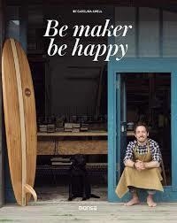 BE MAKERS, BE HAPPY | 9788416500505 | AMELL CAROLINA | Llibreria L'Altell - Llibreria Online de Banyoles | Comprar llibres en català i castellà online - Llibreria de Girona