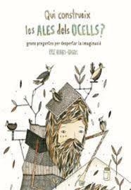 QUI CONSTRUEIX LES ALES DELS OCELLS? | 9788416497799 | HUGHES ODGERS, KYLE | Llibreria L'Altell - Llibreria Online de Banyoles | Comprar llibres en català i castellà online - Llibreria de Girona