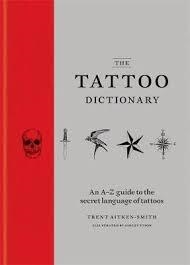 TATTOO DICTIONARY, THE | 9781784721770 | AITKEN-SMITH, TRENT | Llibreria Online de Banyoles | Comprar llibres en català i castellà online