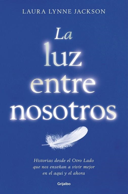 LA LUZ ENTRE NOSOTROS | 9788425355080 | LAURA LYNNE JACKSON | Llibreria L'Altell - Llibreria Online de Banyoles | Comprar llibres en català i castellà online - Llibreria de Girona
