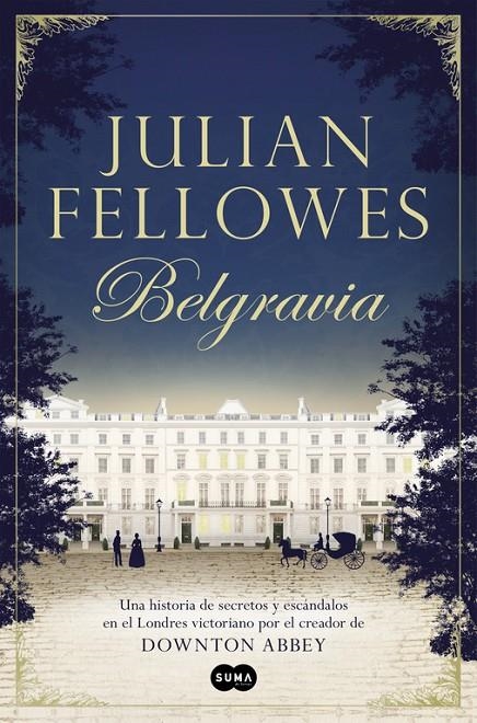 BELGRAVIA | 9788491290827 | JULIAN FELLOWES | Llibreria L'Altell - Llibreria Online de Banyoles | Comprar llibres en català i castellà online - Llibreria de Girona