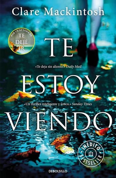 TE ESTOY VIENDO | 9788466340250 | CLARE MACKINTOSH | Llibreria Online de Banyoles | Comprar llibres en català i castellà online