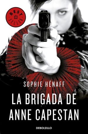 LA BRIGADA DE ANNE CAPESTAN (ANNE CAPESTAN 1) | 9788466340663 | SOPHIE HÉNAFF | Llibreria Online de Banyoles | Comprar llibres en català i castellà online