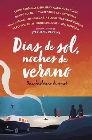 DÍAS DE SOL, NOCHES DE VERANO | 9788420485874 | FRANCESC LIA BLOCK/LEIGH BARDUGO/LIBBA BRAY | Llibreria L'Altell - Llibreria Online de Banyoles | Comprar llibres en català i castellà online - Llibreria de Girona