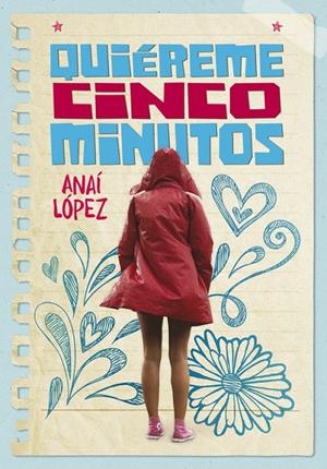 QUIÉREME CINCO MINUTOS | 9788490438398 | ANAÍ LÓPEZ | Llibreria L'Altell - Llibreria Online de Banyoles | Comprar llibres en català i castellà online - Llibreria de Girona
