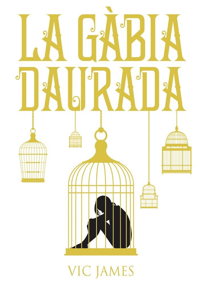 DONS OBSCURS 1. LA GÀBIA DAURADA | 9788424660246 | JAMES, VIC | Llibreria L'Altell - Llibreria Online de Banyoles | Comprar llibres en català i castellà online - Llibreria de Girona