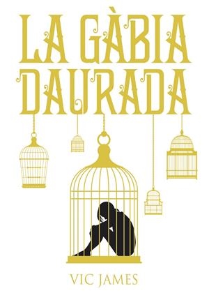 DONS OBSCURS 1. LA GÀBIA DAURADA | 9788424660246 | JAMES, VIC | Llibreria Online de Banyoles | Comprar llibres en català i castellà online