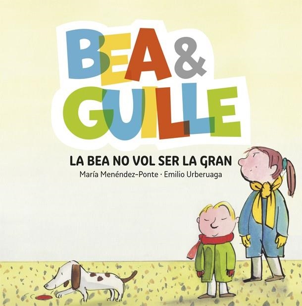 BEA & GUILLE 2. LA BEA NO VOL SER LA GRAN | 9788424660635 | MENÉNDEZ PONTE, MARÍA | Llibreria L'Altell - Llibreria Online de Banyoles | Comprar llibres en català i castellà online - Llibreria de Girona