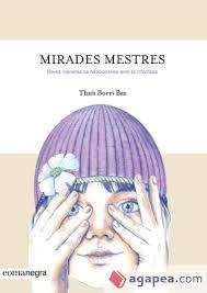 MIRADES MESTRES | 9788416605842 | BORRI BAS, THAÏS | Llibreria L'Altell - Llibreria Online de Banyoles | Comprar llibres en català i castellà online - Llibreria de Girona