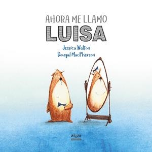 AHORA ME LLAMO LUISA | 9788491420521 | WALTON, JESSICA | Llibreria Online de Banyoles | Comprar llibres en català i castellà online