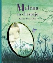 MALENA EN EL ESPEJO | 9788416817146 | FERRÁNDIZ RUEDA, ELENA | Llibreria Online de Banyoles | Comprar llibres en català i castellà online