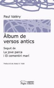 ÀLBUM DE VERSOS ANTICS | 9788499758541 | VALÉRY, PAUL/VIDAL GONZALVO, JOSEP A. | Llibreria Online de Banyoles | Comprar llibres en català i castellà online