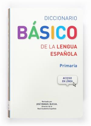 DICCIONARIO BÁSICO DE LA LENGUA ESPAÑOLA. PRIMARIA | 9788467573763 | EQUIPO PEDAGÓGICO EDICIONES SM | Llibreria Online de Banyoles | Comprar llibres en català i castellà online