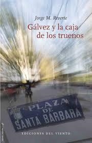 GÁLVEZ Y LA CAJA DE LOS TRUENOS | 9788415374060 | REVERTE, JORGE M. | Llibreria L'Altell - Llibreria Online de Banyoles | Comprar llibres en català i castellà online - Llibreria de Girona
