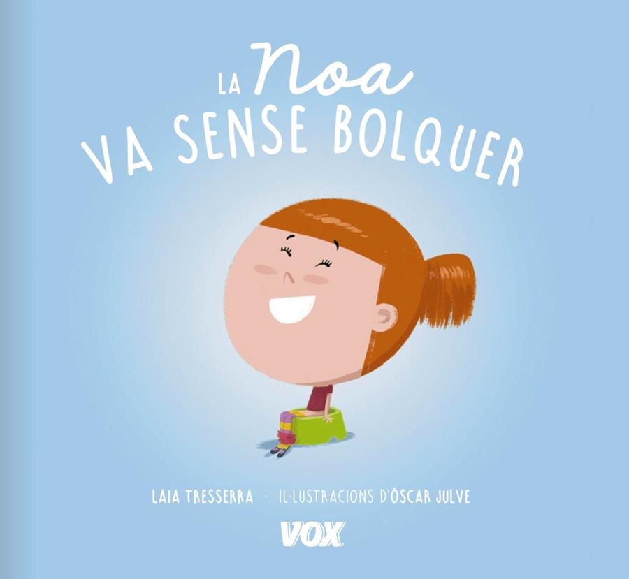 LA NOA VA SENSE BOLQUER | 9788499742519 | LAROUSSE EDITORIAL | Llibreria L'Altell - Llibreria Online de Banyoles | Comprar llibres en català i castellà online - Llibreria de Girona