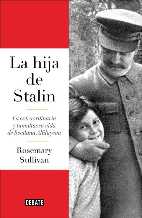 LA HIJA DE STALIN | 9788499927596 | ROSEMARY SULLIVAN | Llibreria L'Altell - Llibreria Online de Banyoles | Comprar llibres en català i castellà online - Llibreria de Girona
