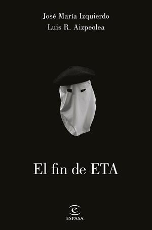 FIN DE ETA, EL | 9788467049978 | IZQUIERDO, JOSÉ MARÍA/AIZPELOA, LUIS | Llibreria L'Altell - Llibreria Online de Banyoles | Comprar llibres en català i castellà online - Llibreria de Girona