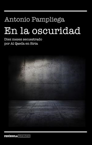 EN LA OSCURIDAD | 9788499426099 | PAMPLIEGA, ANTONIO | Llibreria Online de Banyoles | Comprar llibres en català i castellà online