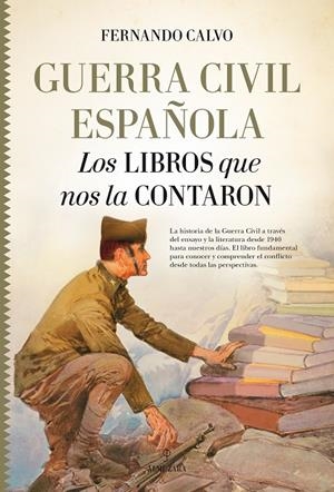 GUERRA CIVIL ESPAÑOLA. LOS LIBROS QUE NOS LA CONTARON | 9788417044091 | CALVO GONZÁLEZ-REGUERAL, FERNANDO | Llibreria L'Altell - Llibreria Online de Banyoles | Comprar llibres en català i castellà online - Llibreria de Girona