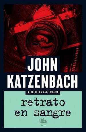 RETRATO EN SANGRE | 9788490703663 | KATZENBACH, JOHN | Llibreria Online de Banyoles | Comprar llibres en català i castellà online