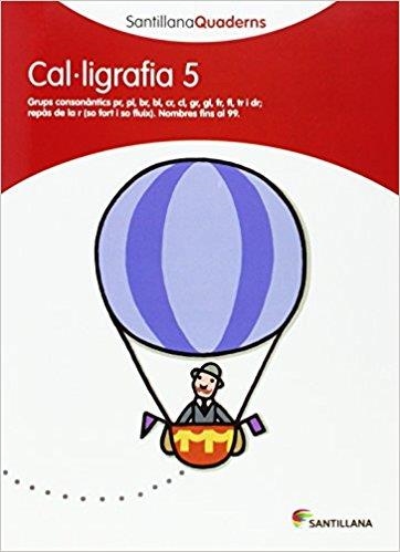 SANTILLANA QUADERNS CAL-LIGRAFIA 5 | 9788468013633 | VARIOS AUTORES | Llibreria L'Altell - Llibreria Online de Banyoles | Comprar llibres en català i castellà online - Llibreria de Girona