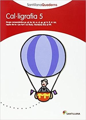 SANTILLANA QUADERNS CAL-LIGRAFIA 5 | 9788468013633 | VARIOS AUTORES | Llibreria Online de Banyoles | Comprar llibres en català i castellà online