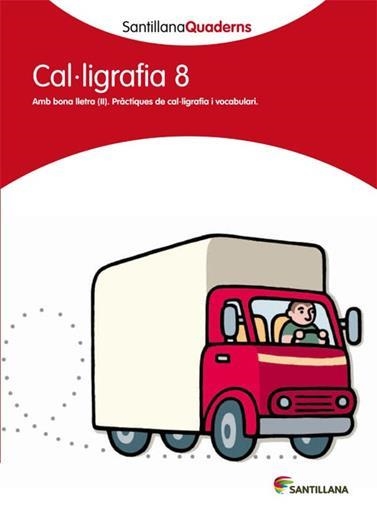CAL.LIGRAFIA 8 SANTILLANA QUADERNS | 9788468013664 | VARIOS AUTORES | Llibreria L'Altell - Llibreria Online de Banyoles | Comprar llibres en català i castellà online - Llibreria de Girona