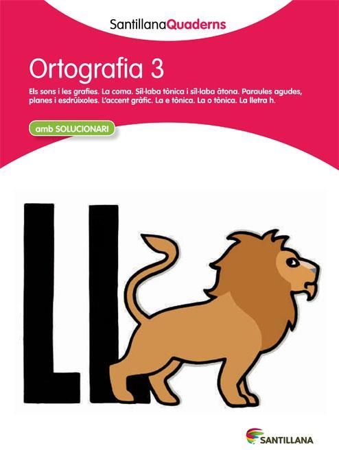 ORTOGRAFÍA 3 SANTILLANAQUADERNS | 9788468013688 | VARIOS AUTORES | Llibreria L'Altell - Llibreria Online de Banyoles | Comprar llibres en català i castellà online - Llibreria de Girona