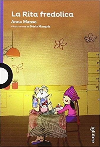 RITA FREDOLICA, LA | 9788416661121 | MANSO I MUNNE, ANNA | Llibreria L'Altell - Llibreria Online de Banyoles | Comprar llibres en català i castellà online - Llibreria de Girona