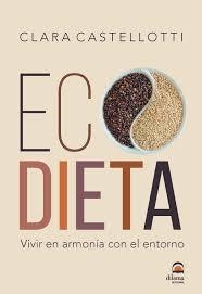 ECODIETA | 9788498273823 | CASTELLOTTI, CLARA | Llibreria Online de Banyoles | Comprar llibres en català i castellà online