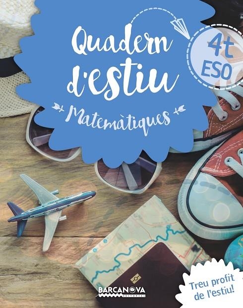 QUADERN ESTIU MATEMÀTIQUES 4T ESO | 9788448940225 | GIL, LOURDES/MARÍN, MANEL | Llibreria L'Altell - Llibreria Online de Banyoles | Comprar llibres en català i castellà online - Llibreria de Girona