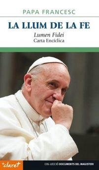 LA LLUM DE LA FE - LUMEN FIDEI | 9788498467796 | PAPA FRANCESC | Llibreria L'Altell - Llibreria Online de Banyoles | Comprar llibres en català i castellà online - Llibreria de Girona