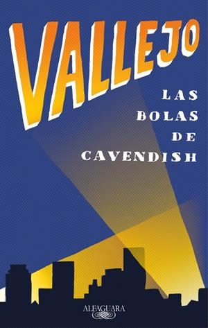 BOLAS DE CAVENDISH, LAS | 9788420430645 | VALLEJO, FERNANDO | Llibreria L'Altell - Llibreria Online de Banyoles | Comprar llibres en català i castellà online - Llibreria de Girona