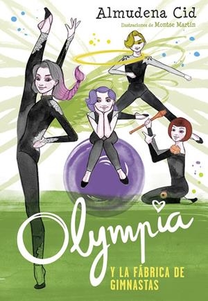 OLYMPIA Y LA FÁBRICA DE GIMNASTAS | 9788420485850 | CID, ALMUDENA | Llibreria Online de Banyoles | Comprar llibres en català i castellà online