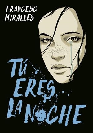 TÚ ERES LA NOCHE | 9788490437728 | MIRALLES, FRANCESC | Llibreria L'Altell - Llibreria Online de Banyoles | Comprar llibres en català i castellà online - Llibreria de Girona