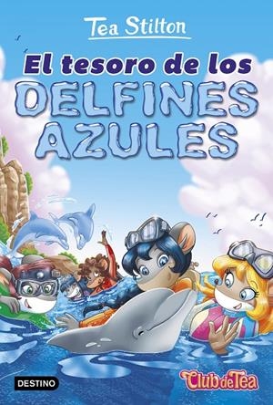 TESORO DE LOS DELFINES AZULES, EL | 9788408171652 | STILTON, TEA | Llibreria L'Altell - Llibreria Online de Banyoles | Comprar llibres en català i castellà online - Llibreria de Girona