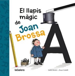 EL LLAPIS MÀGIC DE JOAN BROSSA | 9788424658861 | BARNÉS MARTÍN, JUDITH | Llibreria Online de Banyoles | Comprar llibres en català i castellà online