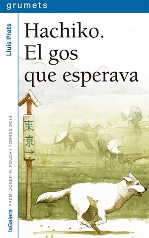 HACHIKO. EL GOS QUE ESPERAVA | 9788424659745 | PRATS MARTÍNEZ, LLUÍS | Llibreria L'Altell - Llibreria Online de Banyoles | Comprar llibres en català i castellà online - Llibreria de Girona