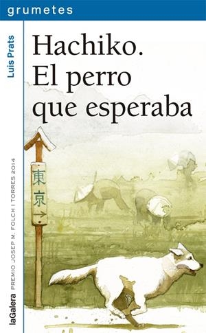 HACHIKO. EL PERRO QUE ESPERABA | 9788424659752 | PRATS, LUIS | Llibreria Online de Banyoles | Comprar llibres en català i castellà online