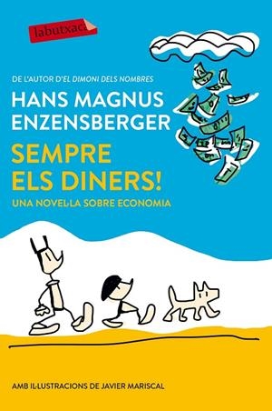 SEMPRE ELS DINERS! | 9788417031008 | HANS MAGNUS ENZENSBERGER | Llibreria L'Altell - Llibreria Online de Banyoles | Comprar llibres en català i castellà online - Llibreria de Girona