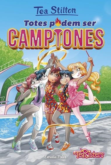 TOTES PODEM SER CAMPIONES | 9788491372974 | TEA STILTON | Llibreria L'Altell - Llibreria Online de Banyoles | Comprar llibres en català i castellà online - Llibreria de Girona