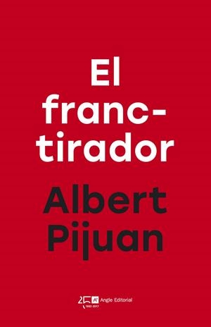 FRANCTIRADOR, EL | 9788415307785 | PIJUAN HEREU, ALBERT | Llibreria L'Altell - Llibreria Online de Banyoles | Comprar llibres en català i castellà online - Llibreria de Girona