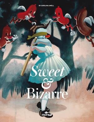 SWEET & BIZARRE | 9788416500536 | AMELL, CAROLINA | Llibreria L'Altell - Llibreria Online de Banyoles | Comprar llibres en català i castellà online - Llibreria de Girona