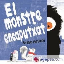 MONSTRE ENCAPUTXAT, EL | 9788416712465 | ANTONY, STEVE | Llibreria L'Altell - Llibreria Online de Banyoles | Comprar llibres en català i castellà online - Llibreria de Girona