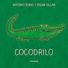 COCODRILO | 9788484643135 | RUBIO, ANTONIO | Llibreria L'Altell - Llibreria Online de Banyoles | Comprar llibres en català i castellà online - Llibreria de Girona