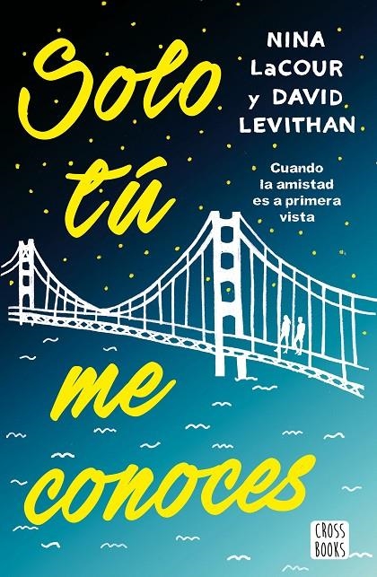 SOLO TÚ ME CONOCES | 9788408171683 | LEVITHAN, DAVID/LACOUR, NINA | Llibreria L'Altell - Llibreria Online de Banyoles | Comprar llibres en català i castellà online - Llibreria de Girona
