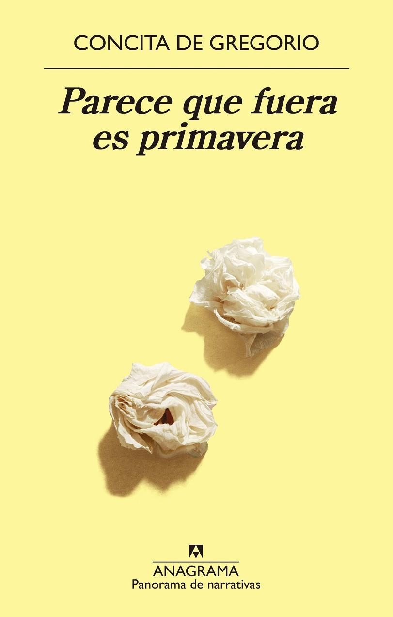 PARECE QUE FUERA ES PRIMAVERA | 9788433979872 | DE GREGORIO, CONCITA | Llibreria Online de Banyoles | Comprar llibres en català i castellà online