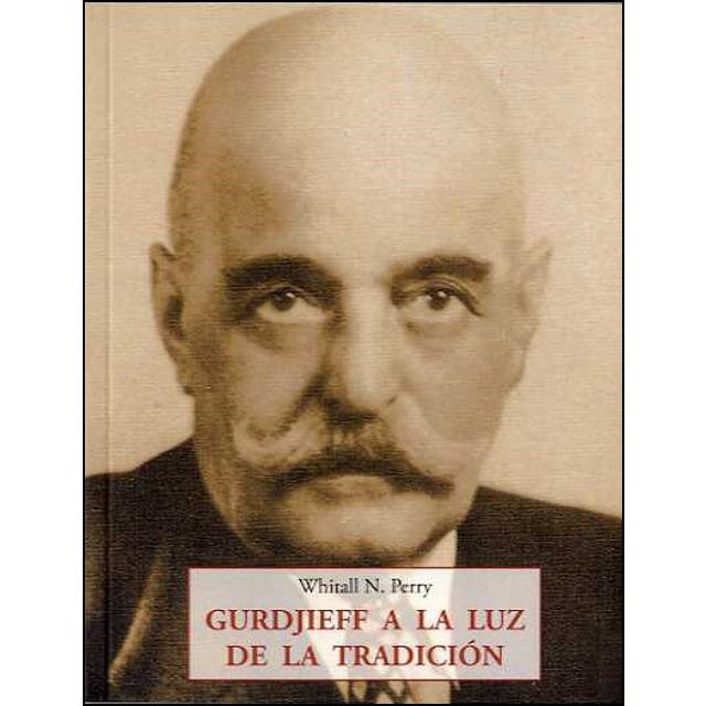 GURDJIEFF A LA LUZ DE LA TRADICIÓN | 9788497169943 | PERRY, WHITALL N. | Llibreria L'Altell - Llibreria Online de Banyoles | Comprar llibres en català i castellà online - Llibreria de Girona
