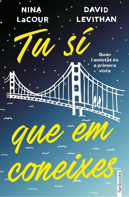 TU SÍ QUE EM CONEIXES | 9788416716333 | LEVITHAN, DAVID/LACOUR, NINA | Llibreria L'Altell - Llibreria Online de Banyoles | Comprar llibres en català i castellà online - Llibreria de Girona